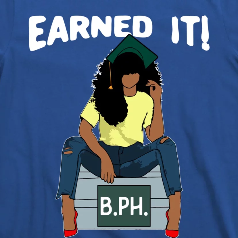 Earned It Black Educated Bph Bachelor’s In Public Health Gift T-Shirt