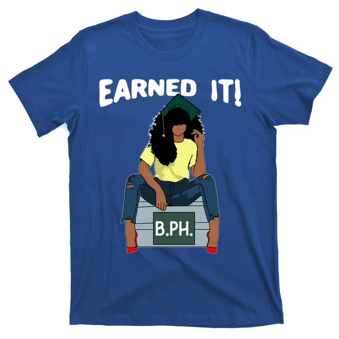 Earned It Black Educated Bph Bachelor’s In Public Health Gift T-Shirt