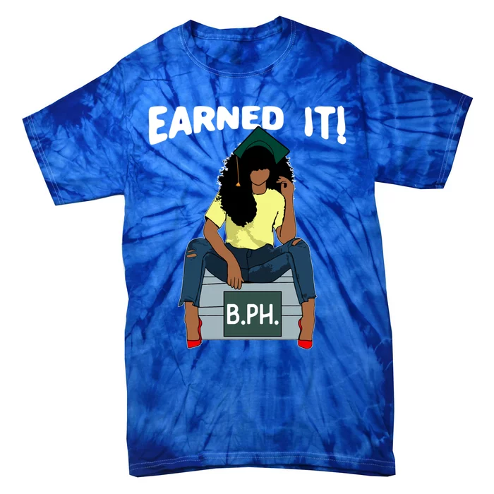 Earned It Black Educated Bph Bachelor’s In Public Health Gift Tie-Dye T-Shirt