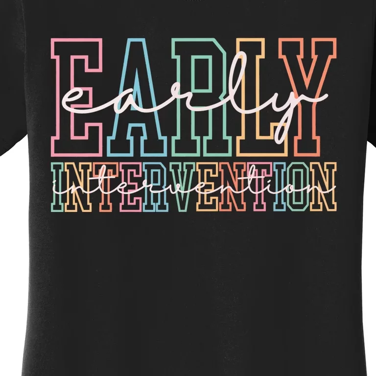 Early Intervention Childhood Women's T-Shirt