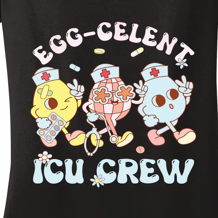 Eggcelent Icu Crew Eggs Nurse Nursing Easter Day Women Women's V-Neck T-Shirt