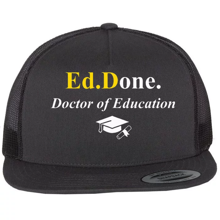 Ed.Done. Im Done Edd Doctor Of Education Graduation Flat Bill Trucker Hat