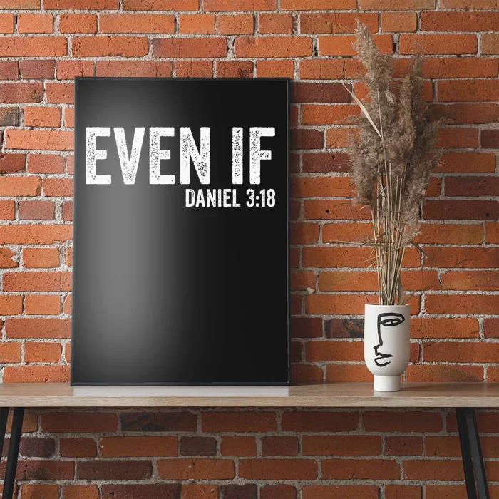 Even If Daniel 318 Bible Verse Bible Quote Christian Faith Poster