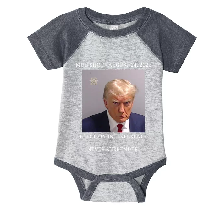 Election Interference Donald Trump Mugshot Infant Baby Jersey Bodysuit