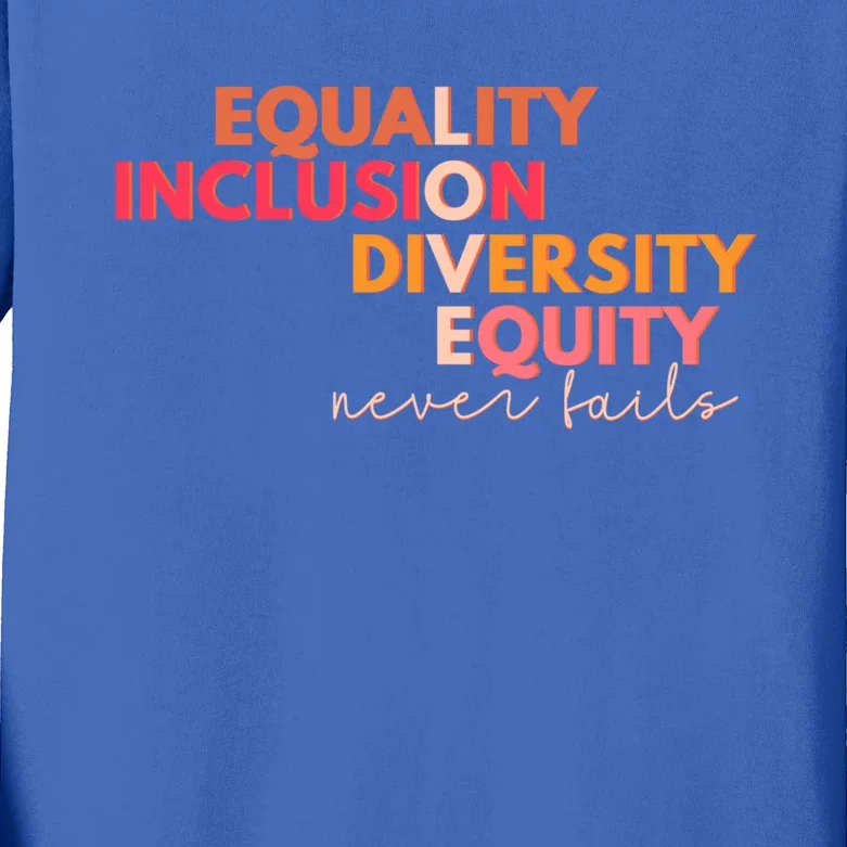 Equality Inclusion Diversity Equity Love Never Fails Teacher Great Gift Kids Long Sleeve Shirt