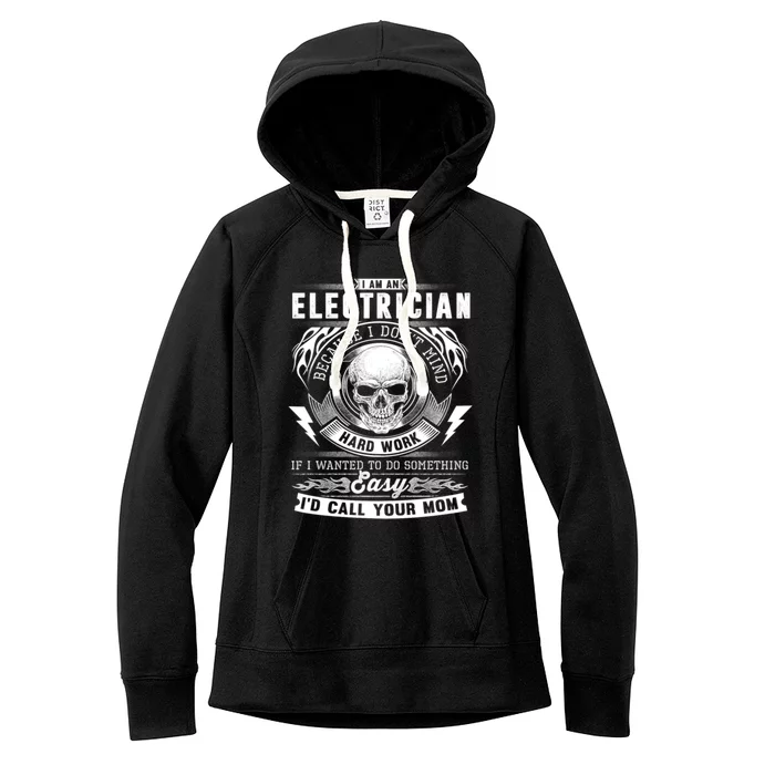 Electrician I Don&X27;T Mind Hard Work Women's Fleece Hoodie