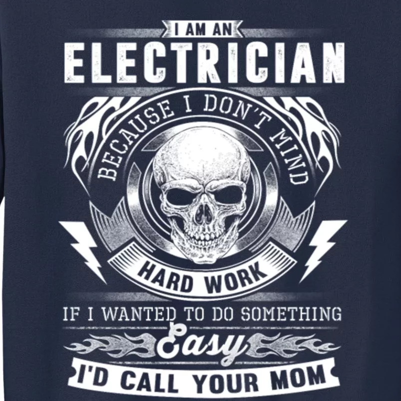 Electrician I Don&X27;T Mind Hard Work Sweatshirt