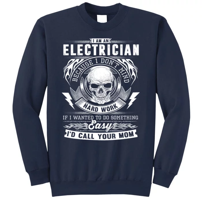 Electrician I Don&X27;T Mind Hard Work Sweatshirt