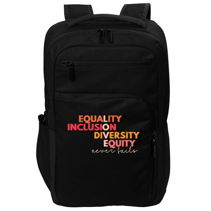 Equality Inclusion Diversity Equity Love Never Fails Teacher TShirt Impact Tech Backpack