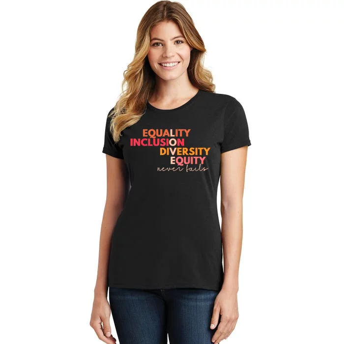 Equality Inclusion Diversity Equity Love Never Fails Teacher TShirt Women's T-Shirt