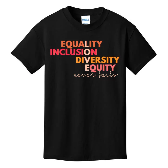 Equality Inclusion Diversity Equity Love Never Fails Teacher TShirt Kids T-Shirt