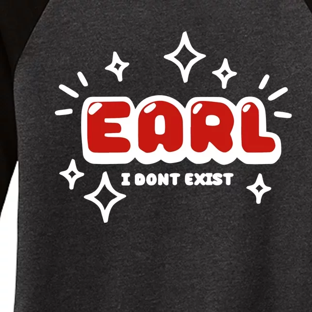 Earl I Dont Exist Women's Tri-Blend 3/4-Sleeve Raglan Shirt