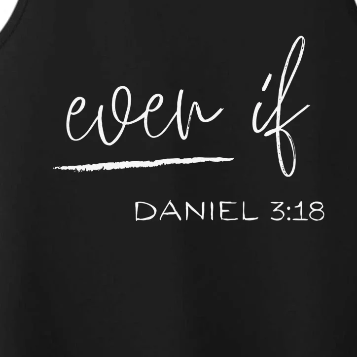 Even If Daniel 318 Faith Bible Verse Bible Quote Performance Tank