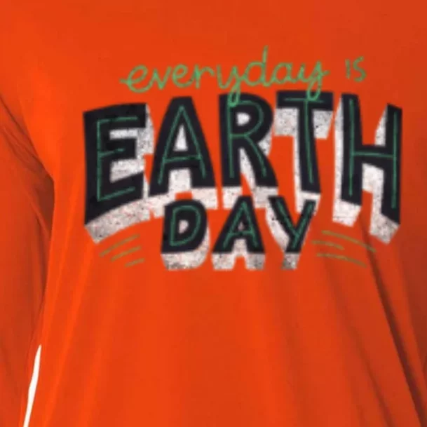 Everyday Is Earth Day Nature Environt Students Teachers Gift Cooling Performance Long Sleeve Crew