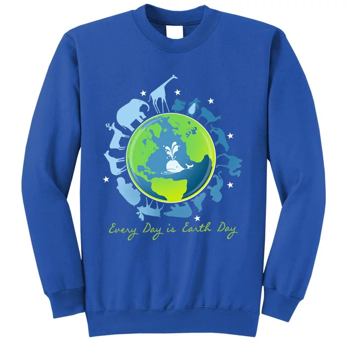 Everyday Is Earth Day Mother Earth Day Nature Lover Premium Gift Tall Sweatshirt