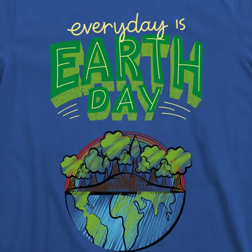 Everyday Is Earth Day Save The Earth Gift T-Shirt