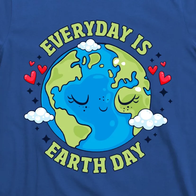 Everyday Is Earth Day Celebrate Earth Day Environtal Cool Gift T-Shirt