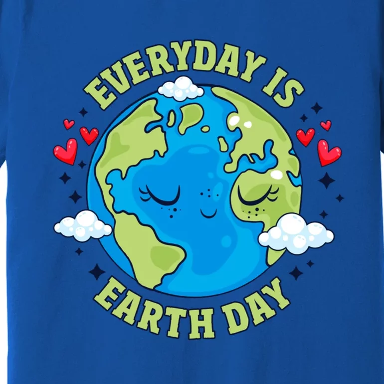 Everyday Is Earth Day Celebrate Earth Day Environtal Cool Gift Premium T-Shirt