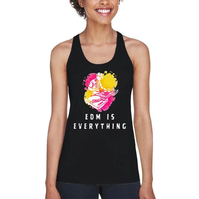 Edm Is Everything Electronic Dance Music Humor Women's Racerback Tank