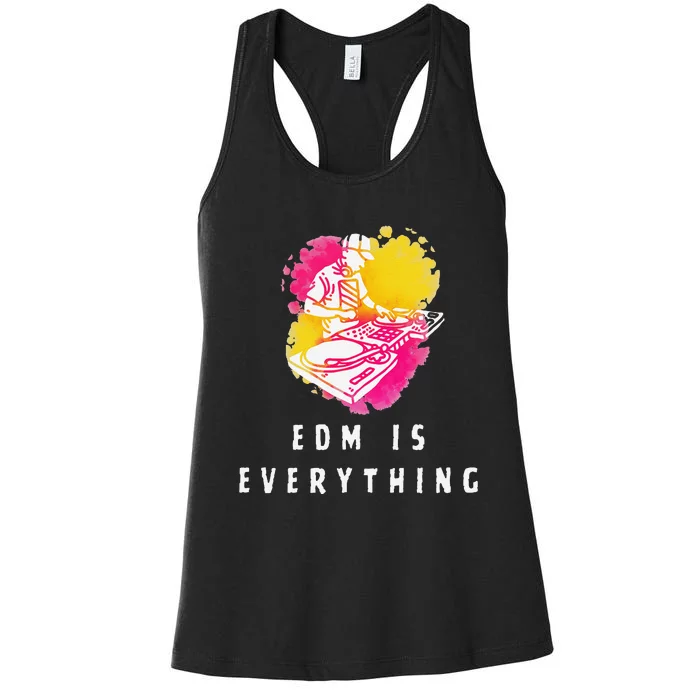 Edm Is Everything Electronic Dance Music Humor Women's Racerback Tank