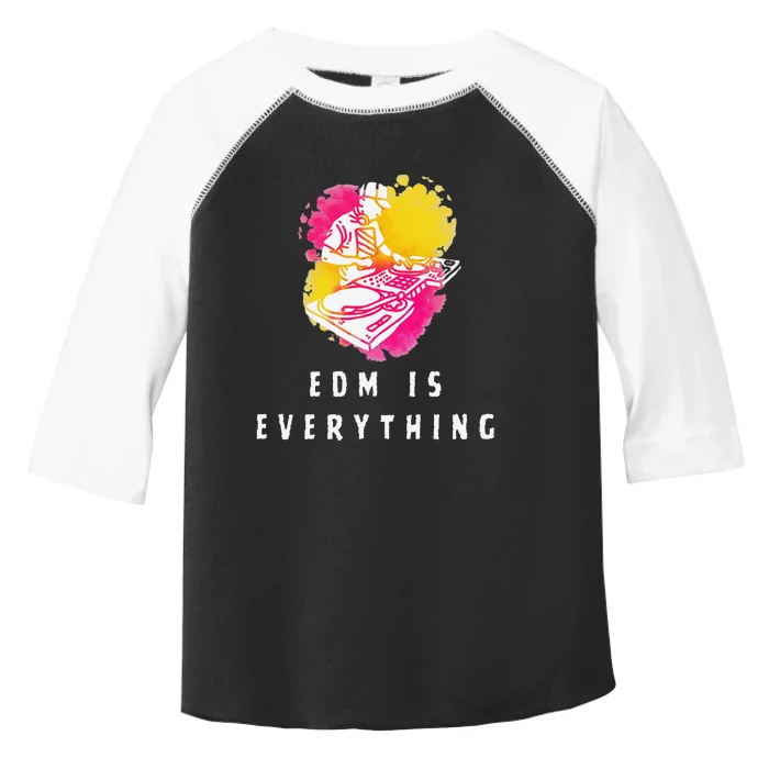 Edm Is Everything Electronic Dance Music Humor Toddler Fine Jersey T-Shirt