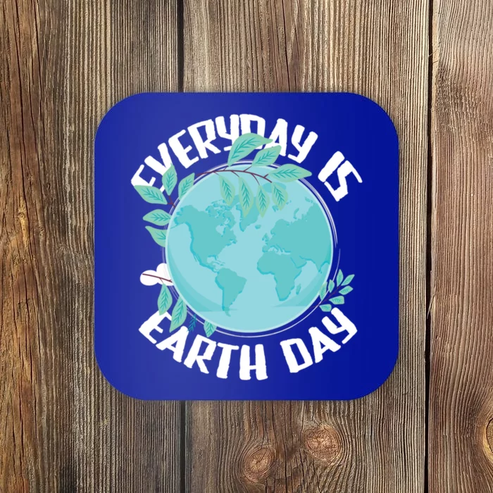 Everyday Is Earth Day Environtalist Nature Lover Gift Coaster