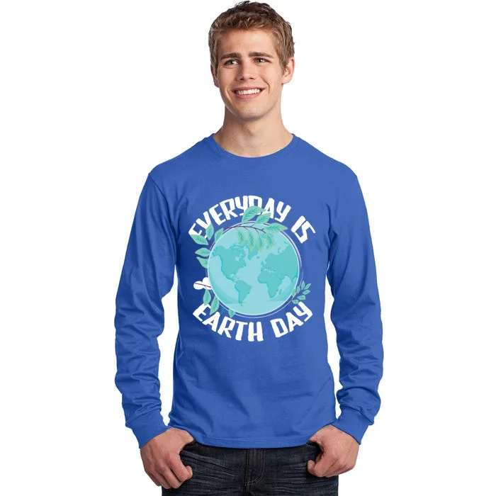 Everyday Is Earth Day Environtalist Nature Lover Gift Tall Long Sleeve T-Shirt