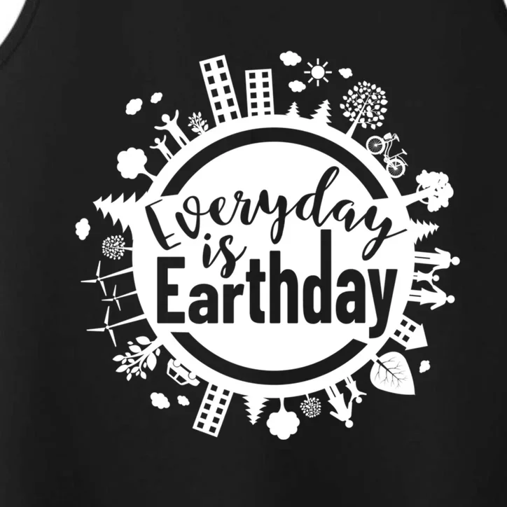 Everyday Is Earth Day Environtal Climate Change Great Gift Performance Tank