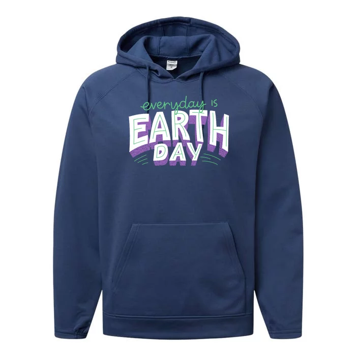 Everyday Is Earth Day Awareness Performance Fleece Hoodie