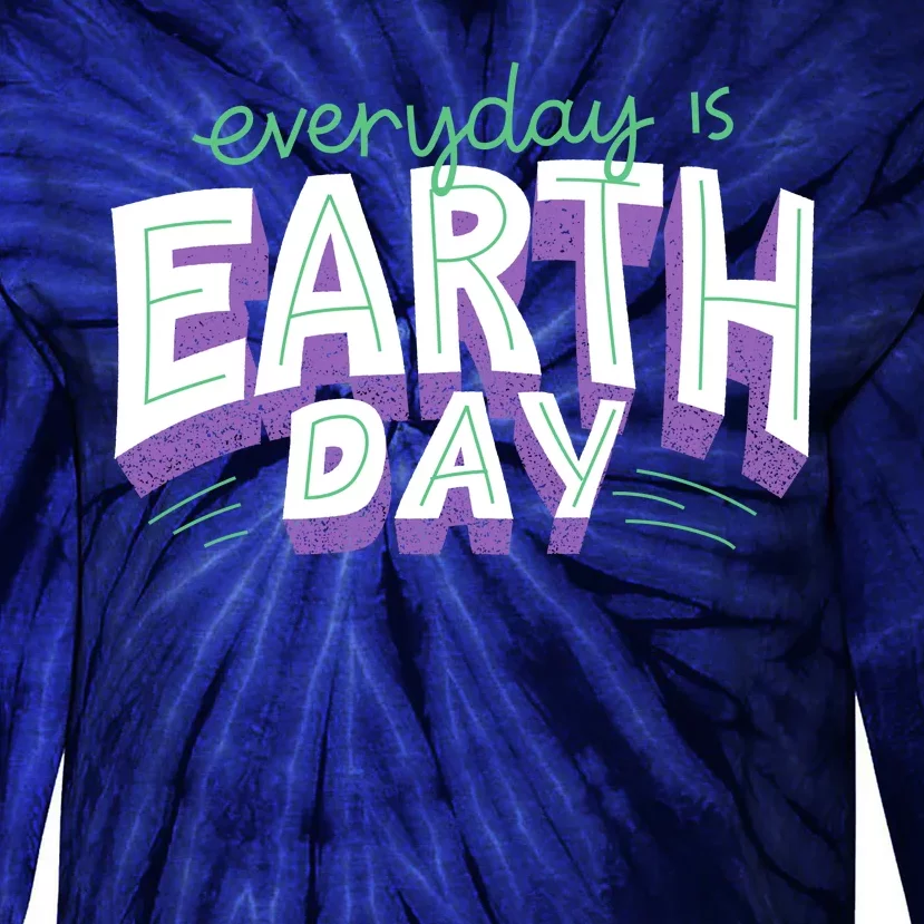 Everyday Is Earth Day Awareness Tie-Dye Long Sleeve Shirt