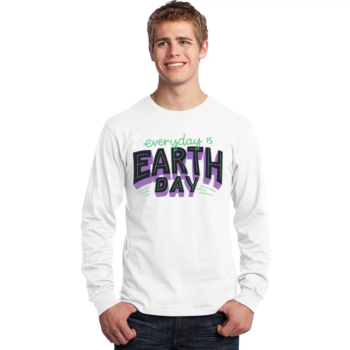 Everyday Is Earth Day Awareness Long Sleeve Shirt