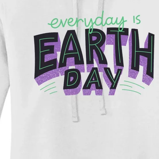 Everyday Is Earth Day Awareness Women's Pullover Hoodie