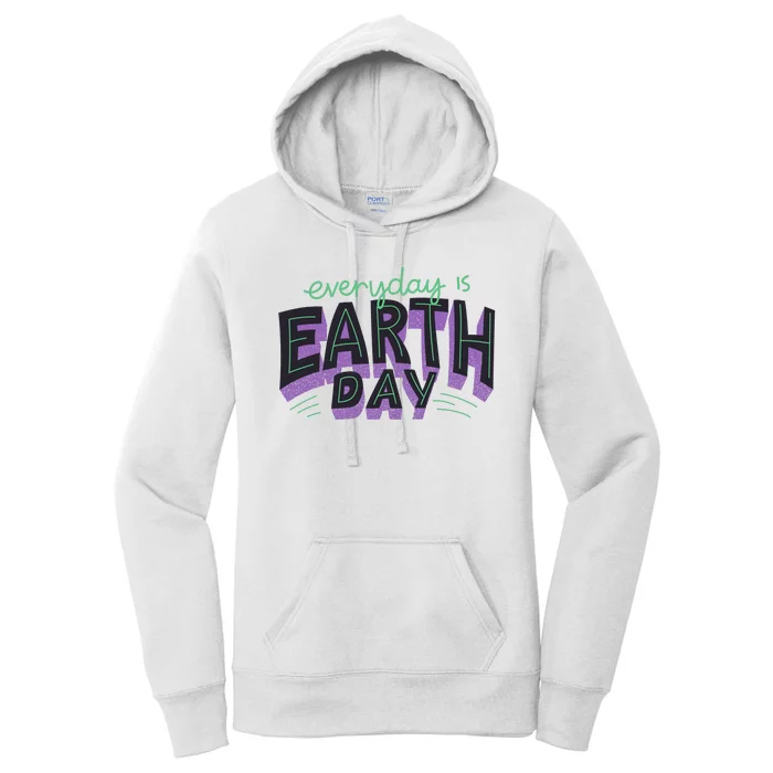 Everyday Is Earth Day Awareness Women's Pullover Hoodie