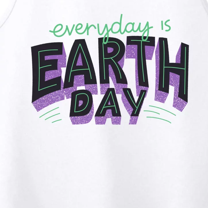 Everyday Is Earth Day Awareness Performance Tank