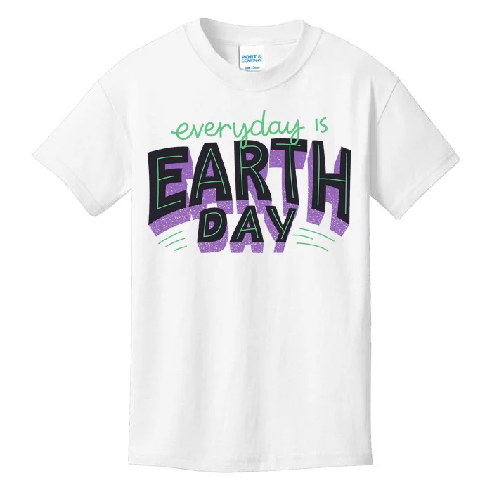 Everyday Is Earth Day Awareness Kids T-Shirt