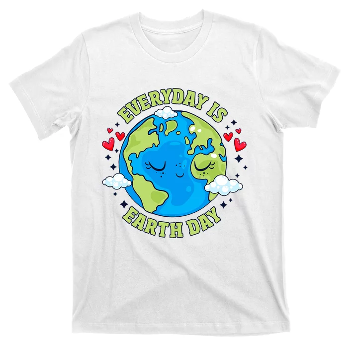 Everyday Is Earth Day Celebrate Earth Day Environmental Cute Design T-Shirt