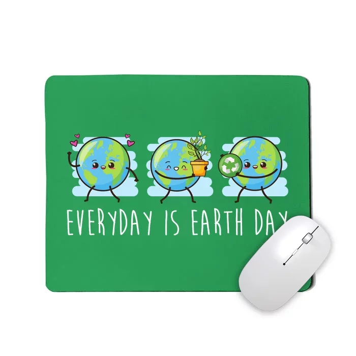 Everyday Is Earth Day Cute Planet Awareness Mousepad