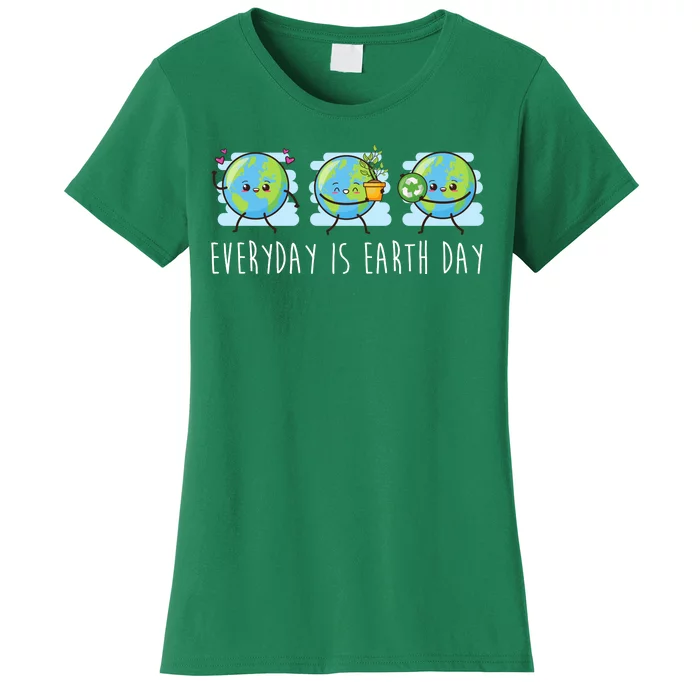 Everyday Is Earth Day Cute Planet Awareness Women's T-Shirt