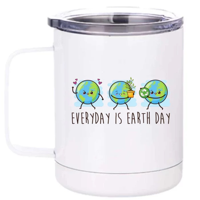 Everyday Is Earth Day Cute Planet Awareness Front & Back 12oz Stainless Steel Tumbler Cup