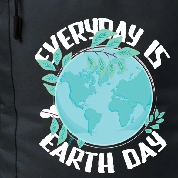 Everyday Is Earth Day Environtalist Nature Lover Gift Daily Commute Backpack