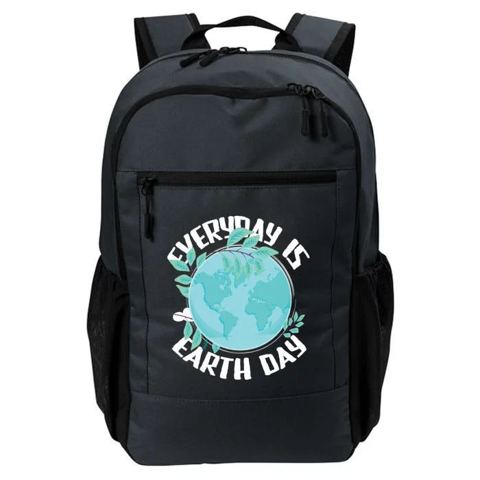 Everyday Is Earth Day Environtalist Nature Lover Gift Daily Commute Backpack