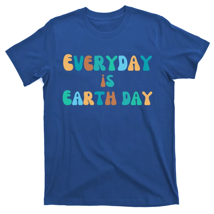 Everyday Is Earth Day Environtal Support Groovy Nature Gift T-Shirt