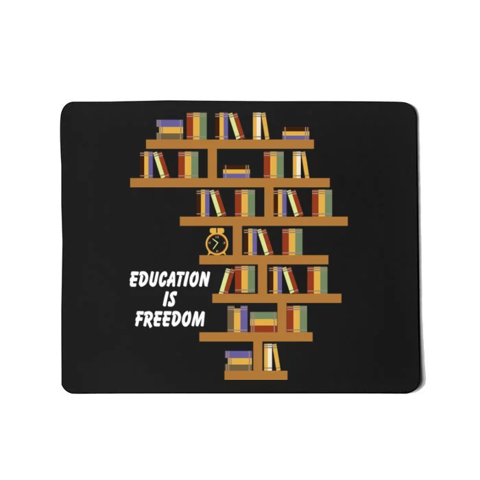 Education Is Freedom African American Black History Educator Mousepad