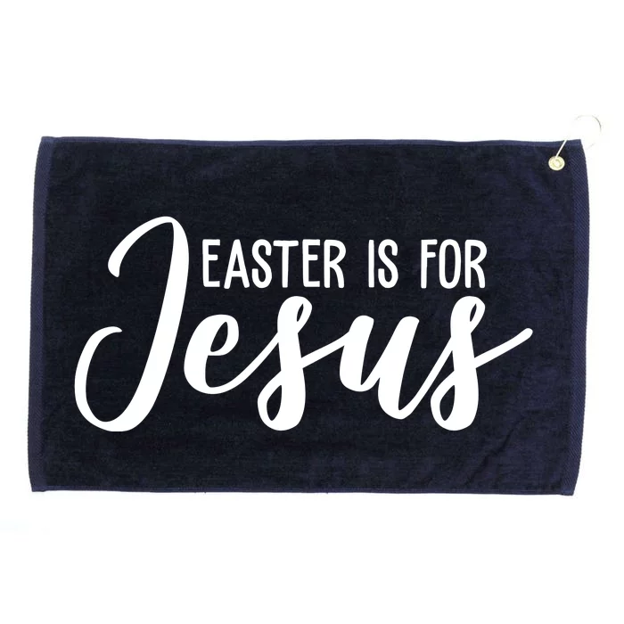 Easter Is For Jesus Cute Grommeted Golf Towel