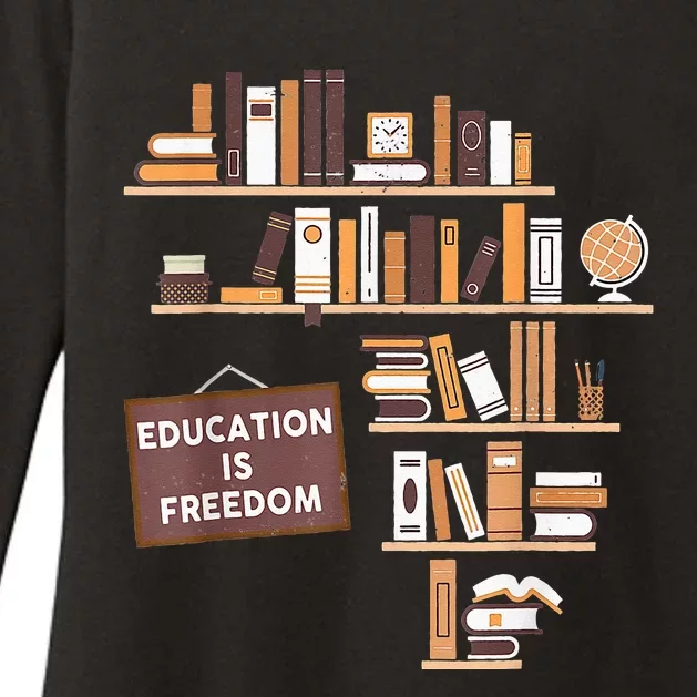 Education Is Freedom African American Black History Educato Womens CVC Long Sleeve Shirt