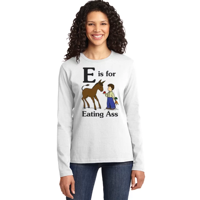 E Is For Eating Ass Funny Donkey Ladies Long Sleeve Shirt