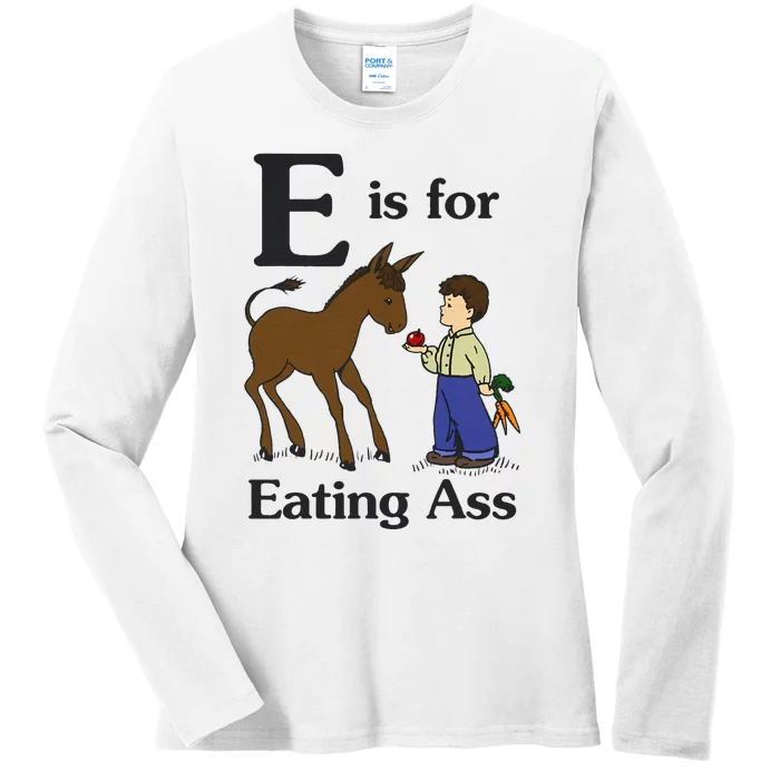 E Is For Eating Ass Funny Donkey Ladies Long Sleeve Shirt