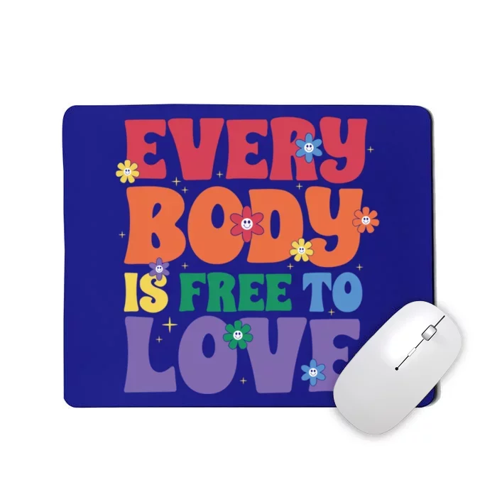 Everybody Is Free To Love Pride Month Gift Mousepad