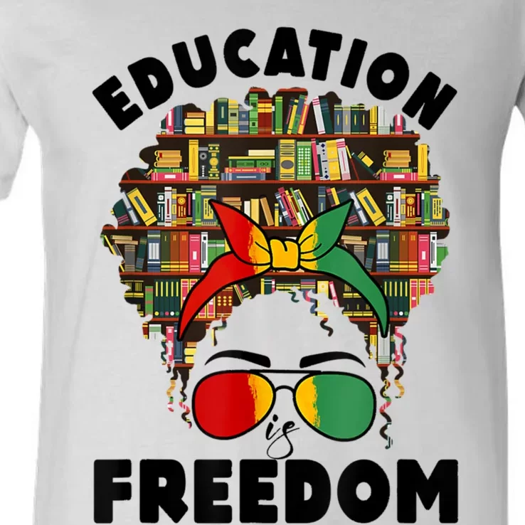 Education Is Freedom Black Juneteenth Black History Gift V-Neck T-Shirt