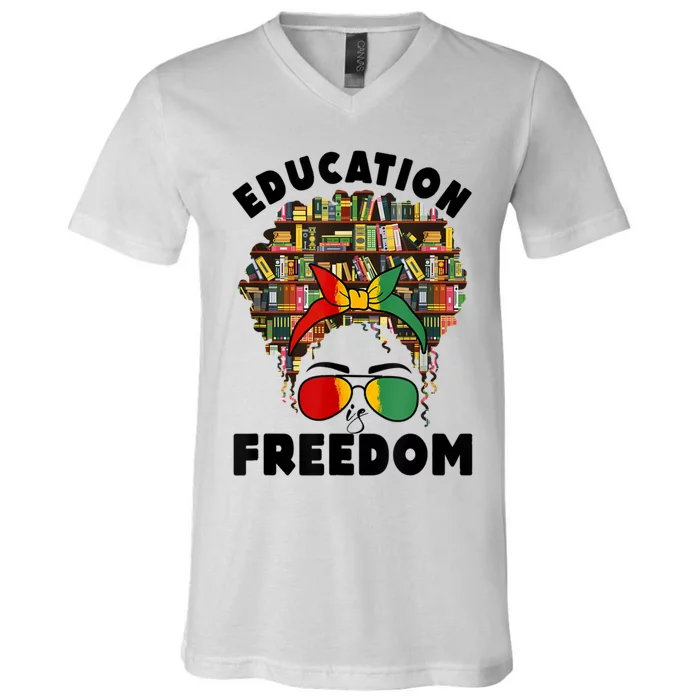 Education Is Freedom Black Juneteenth Black History Gift V-Neck T-Shirt